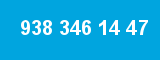 938 346 14 47 938 346 14 47